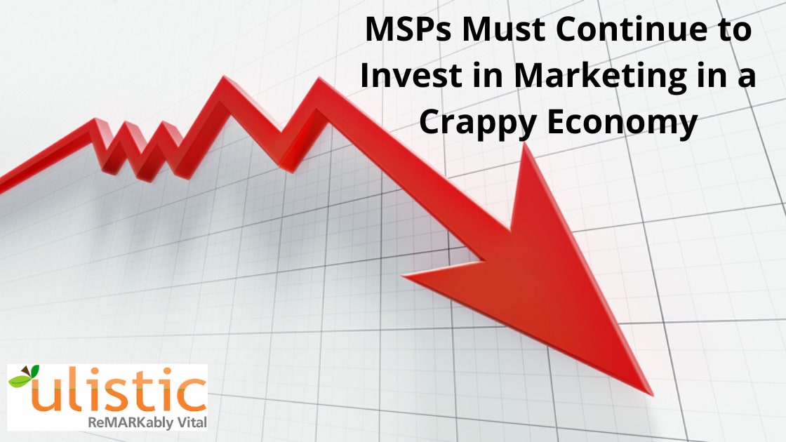 MSP Marketing Crappy Economy